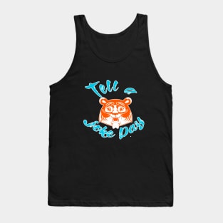 Tell a joke day Tank Top